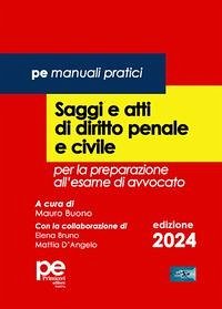 Saggi e atti di diritto penale e civile. Per la preparazione all'esame di avvocato 2024 Saggi e atti di diritto penale e civile. Per la preparazione all'esame di avvocato 2024