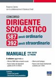 Concorso dirigente scolastico. 587 posti ordinario, 392 posti straordinario. Manuale per tutte le prove