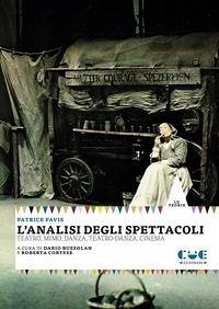 Cover L' analisi degli spettacoli. Teatro, mimo, danza, teatro-danza, cinema