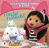 I cugini pasticcini. La casa delle bambole di Gabby I cugini pasticcini. La casa delle bambole di Gabby