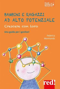 Bambini e ragazzi ad alto potenziale. Crescere con loro. Una guida per i genitori - Mormando, Federica