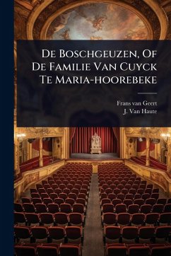 Cover De Boschgeuzen, Of De Familie Van Cuyck Te Maria-hoorebeke