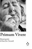 Primum vivere. Ritratti poetici di Enzo Eric Toccaceli Primum vivere. Ritratti poetici di Enzo Eric Toccaceli