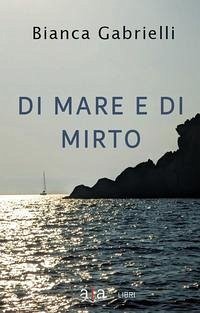 Di mare e di mirto - Gabrielli, Bianca