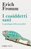 I cosiddetti sani. La patologia della normalità I cosiddetti sani. La patologia della normalità