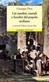 Usi natalizi, nuziali e funebri del popolo siciliano Usi natalizi, nuziali e funebri del popolo siciliano