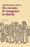 Ho cercato di insegnare la libertà Ho cercato di insegnare la libertà