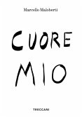 Cuore mio. Ediz. italiana e inglese Cuore mio. Ediz. italiana e inglese