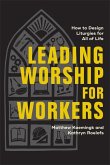 Leading Worship for Workers Leading Worship for Workers