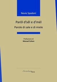 Parôl d'sêl e d'mél-Parole di sale e di miele - Spadoni, Nevio