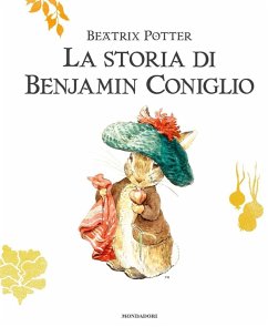 La storia di Benjamin Coniglio - Potter, Beatrix La storia di Benjamin Coniglio - Potter, Beatrix