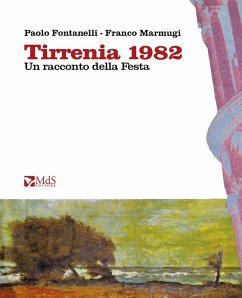 Cover Tirrenia 1982. Un racconto della Festa