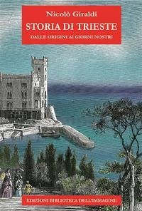 Cover Storia di Trieste. Dalle origini ai nostri giorni