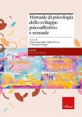 Manuale di psicologia dello sviluppo psicoaffettivo e sessuale Manuale di psicologia dello sviluppo psicoaffettivo e sessuale
