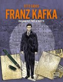 Franz Kafka. Frammenti nella notte Franz Kafka. Frammenti nella notte