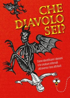 Che diavolo sei? Come identificare i demoni e le creature infernali attraverso i loro attributi - Douglas Scotti, Ippolita Che diavolo sei? Come identificare i demoni e le creature infernali attraverso i loro attributi - Douglas Scotti, Ippolita