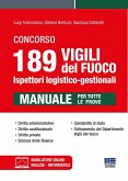 Concorso 189 vigili del fuoco. Ispettori logistico-gestionali. Manuale per tutte le prove