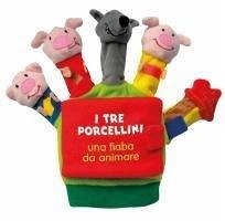 I tre porcellini. Una fiaba da animare