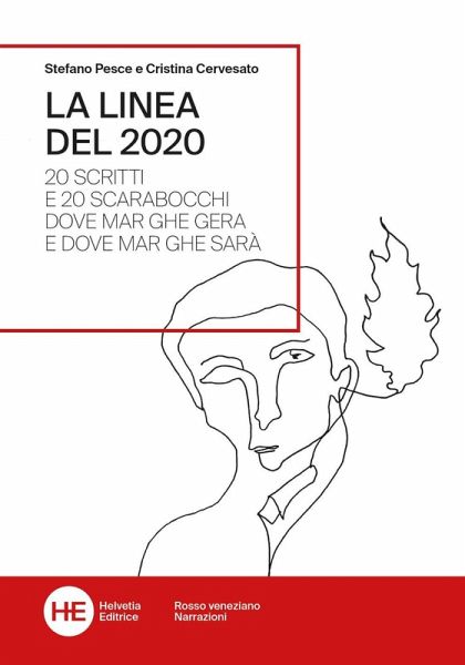 La linea del 2020. 20 scritti e 20 scarabocchi dove Mar ghe gera e dove Mar ghe sarà