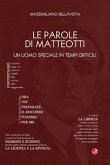 Le parole di Matteotti. Un uomo speciale in tempi difficili Le parole di Matteotti. Un uomo speciale in tempi difficili