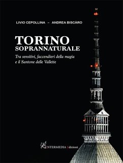 Cover Torino soprannaturale. Tra sensitivi, faccendieri della magia e il Santone delle Vallette