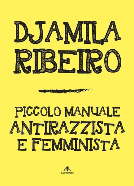 Piccolo manuale antirazzista e femminista Piccolo manuale antirazzista e femminista