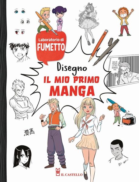 Disegno il mio primo manga Disegno il mio primo manga