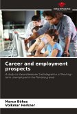 Career and employment prospects Career and employment prospects