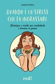 Vinci stress, peso e pancia gonfia. Con C.AL.M.A.® a piccoli passi verso una vita in salute e senza l'ossessione della dieta