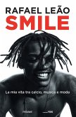Smile. La mia vita tra calcio, musica e moda Smile. La mia vita tra calcio, musica e moda