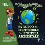 In viaggio con Edu: sviluppo sostenibile e tutela ambientale In viaggio con Edu: sviluppo sostenibile e tutela ambientale