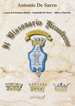 Blasonario Nicastrese. Profilo di alcune famiglie nobili e notabili, estinte e fiorenti, vissute in Nicastro tra il 1500 e il 1800 - de Sarro, Antonio