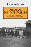 Internati militari italiani. Storia della Regia Aeronautica Internati militari italiani. Storia della Regia Aeronautica