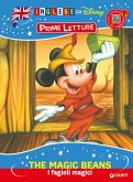 The magic beans-I fagioli magici. Inglese con Disney. Prime letture The magic beans-I fagioli magici. Inglese con Disney. Prime letture