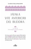 Jataka. Vite anteriori del Buddha Jataka. Vite anteriori del Buddha