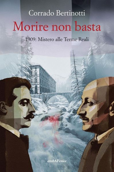 Morire non basta. 1909: mistero alle terme reali Morire non basta. 1909: mistero alle terme reali