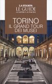 Torino. Il gran tour dei musei Torino. Il gran tour dei musei