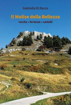 Il Molise della bellezza. Rocche, fortezze, castelli Cover Il Molise della bellezza. Rocche, fortezze, castelli