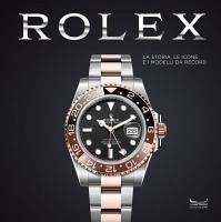 Cover Rolex. La storia, le icone e i modelli da record