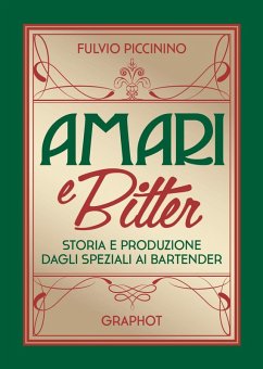 Cover Amari e bitter. Storia e produzione dagli speziali ai bartender