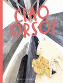 Ciao orso! Ciao orso!
