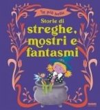Le più belle storie di streghe, mostri e fantasmi
