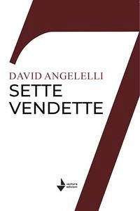 Sette vendette - Angelelli, David