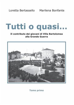 Cover Tutti o quasi... Il contributo dei giovani di Villa Bartolomea alla Grande Guerra