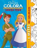 Classics Disney. Colora senza fine Classics Disney. Colora senza fine