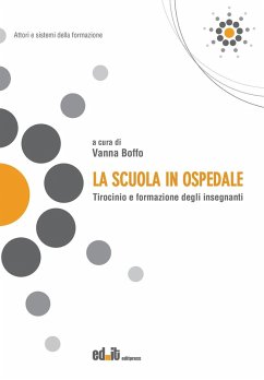 La scuola in ospedale. Tirocinio e formazione degli insegnanti La scuola in ospedale. Tirocinio e formazione degli insegnanti