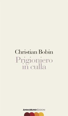 Prigioniero in culla - Bobin, Christian