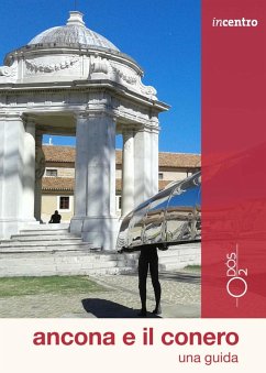 Ancona e il Conero. Una guida - Gallo, Margherita; Tonini, Anna