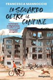 Lo sguardo oltre il confine. Dall'Ucraina all'Afghanistan, i conflitti di oggi raccontati ai ragazzi
