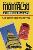 Un gesto inconsapevole. Il commissario Incantalupo Un gesto inconsapevole. Il commissario Incantalupo